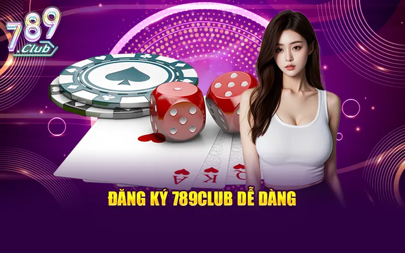 Hướng dẫn quy trình đăng ký 789Club dễ dàng