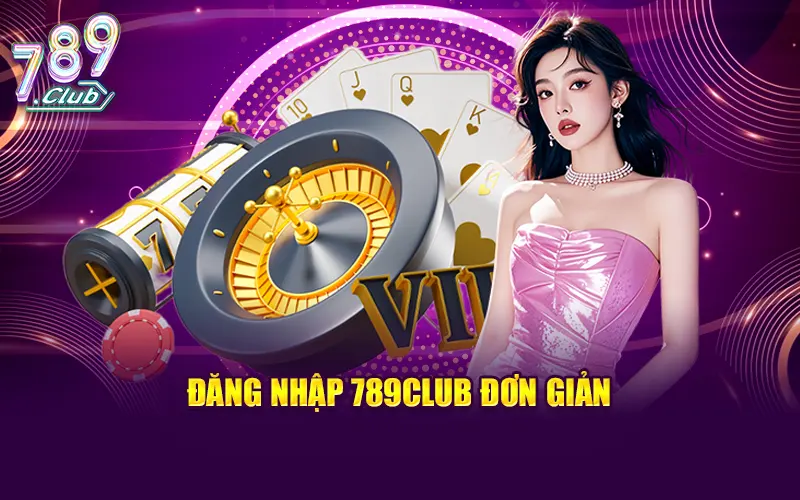 Hướng dẫn các thao tác đăng nhập 789Club đơn giản