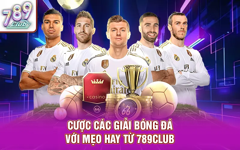 Cược các giải bóng đá với mẹo hay từ 789Club