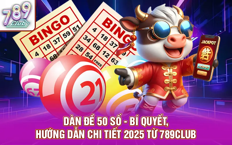 Cách nuôi dàn đề 50 số cực chuẩn từ chuyên gia